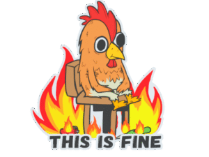 Sticker | This Is Fine (Chicken)